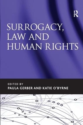 Surrogacy, Law and Human Rights - Paula Gerber, Katie O'Byrne