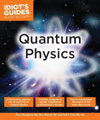 Quantum Physics - Marc Humphrey, Paul V. Pancella, PhD Berrah  Norah