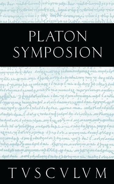 Das Gastmahl / Symposion -  Platon