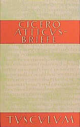 Atticus-Briefe / Epistulae ad Atticum -  Cicero