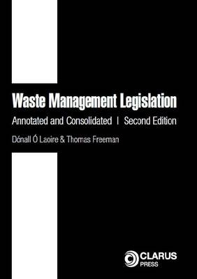 Waste Management Legislation - Donall O Laoire, Thomas Freeman