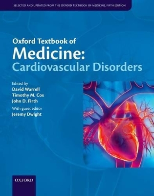 Oxford Textbook of Medicine: Cardiovascular Disorders - 