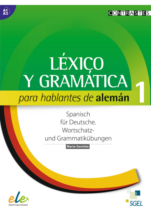 Léxico y gramática para hablantes de alemán 1 - Marta Sánchez