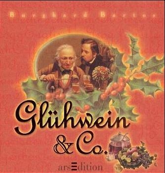 Glühwein & Co. - Burghard Bartos