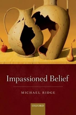 Impassioned Belief - Michael Ridge