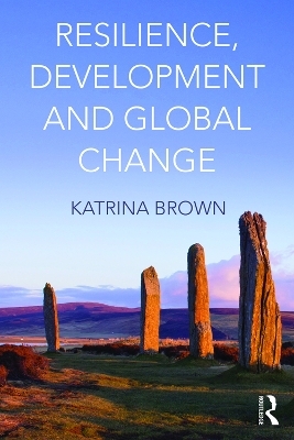 Resilience, Development and Global Change - Katrina Brown