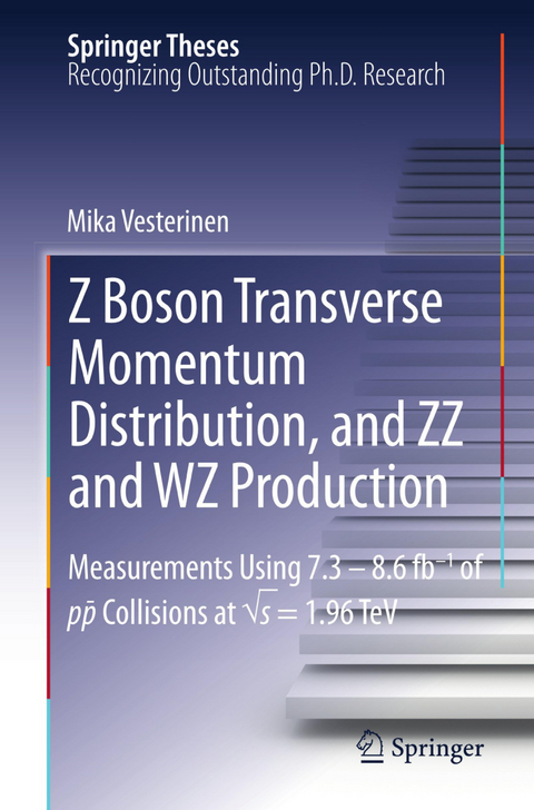 Z Boson Transverse Momentum Distribution, and ZZ and WZ Production - Mika Vesterinen