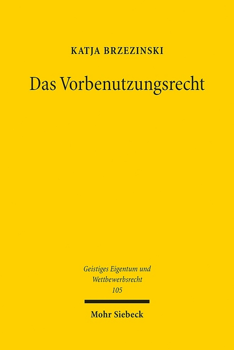 Das Vorbenutzungsrecht - Katja Brzezinski