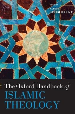 The Oxford Handbook of Islamic Theology - 