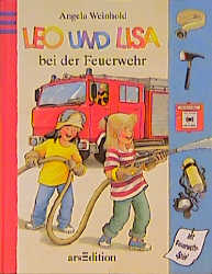 Leo und Lisa bei der Feuerwehr - Angela Weinhold