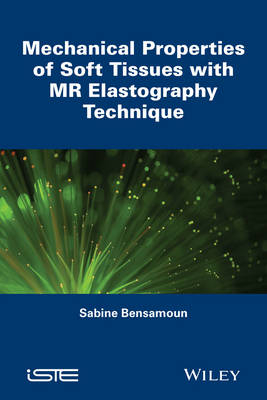 Mechanical Properties of Soft Tissues with MR Elas tography Technique - S Bensamoun