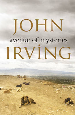 Avenue of Mysteries - John Irving