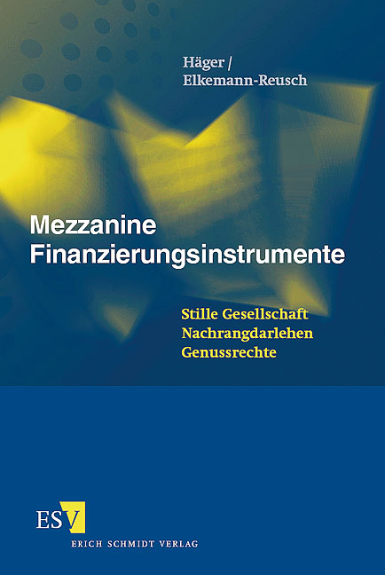 Mezzanine Finanzierungsinstrumente - Michael Häger, Manfred Elkemann-Reusch