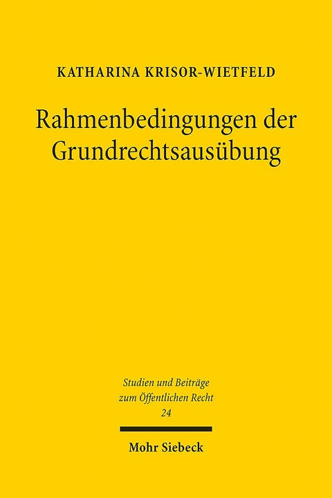 Rahmenbedingungen der Grundrechtsausübung - Katharina Krisor-Wietfeld