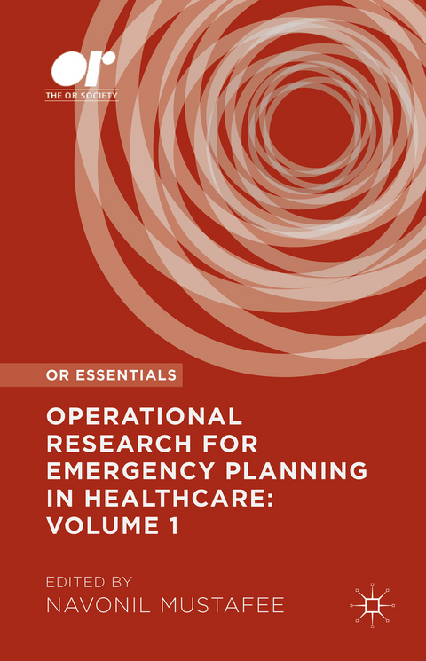 Operational Research for Emergency Planning in Healthcare: Volume 1 - 