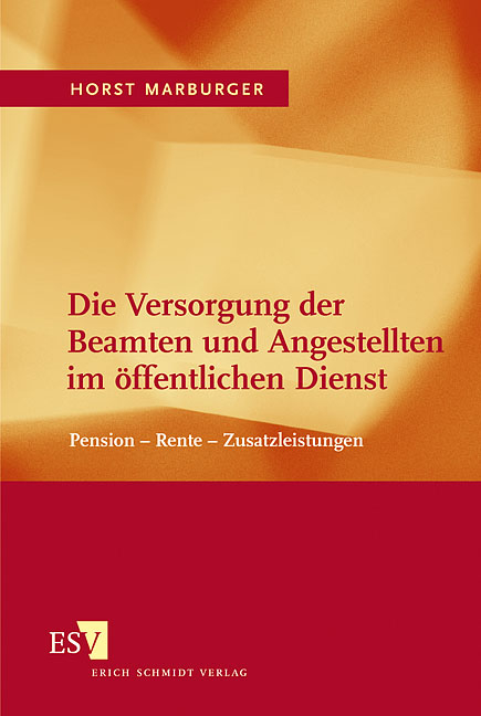 Die Versorgung der Beamten und Angestellten im öffentlichen Dienst - Horst Marburger