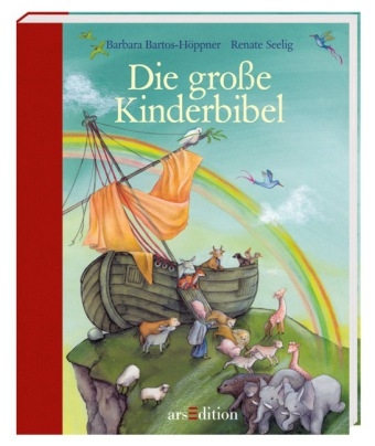 Die große Kinderbibel - Barbara Bartos-Höppner