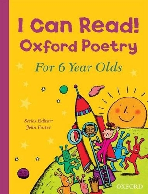 I Can Read! Oxford Poetry for 6 Year Olds - John Foster