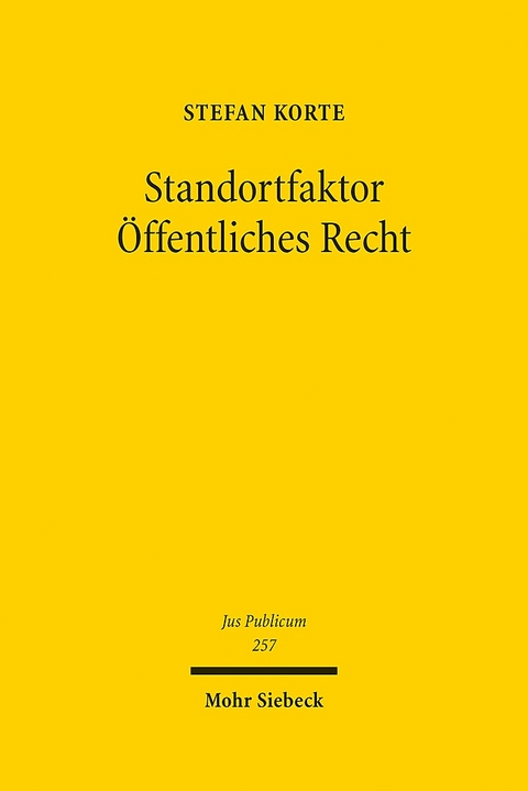 Standortfaktor Öffentliches Recht - Stefan Korte