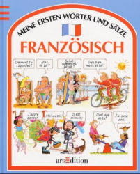 Meine ersten Wörter und Sätze: Französisch / Meine ersten Wörter und Sätze Französisch Buch - John Shackell