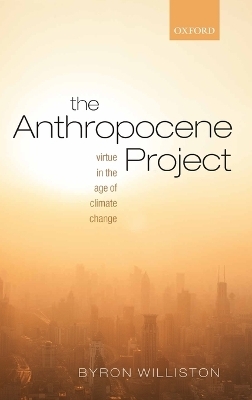 The Anthropocene Project - Byron Williston