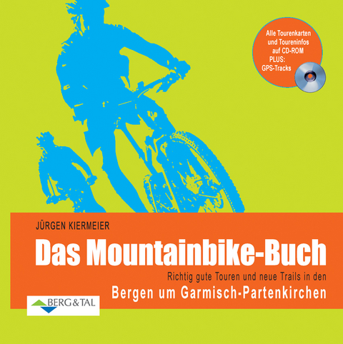 Das Mountainbike-Buch – Garmisch-Partenkirchen - Jürgen Kiermeier