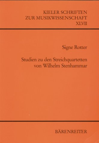 Studien zu den Streichquartetten von Wilhelm Stenhammar - Signe Rotter