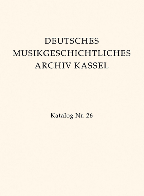 Deutsches Musikgeschichtliches Archiv. Katalog der Filmsammlung / Bd V / Quellen zur deutschen Musikgeschichte des 16. bis frühen 19. Jahrhunderts in Mikrofilmaufnahmen - Rainer Birkendorf