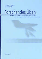 Forschendes Üben - Renate Wieland, Jürgen Uhde