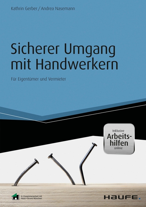 Sicherer Umgang mit Handwerkern - inkl. Arbeitshilfen online -  Kathrin Gerber,  Andrea Nasemann