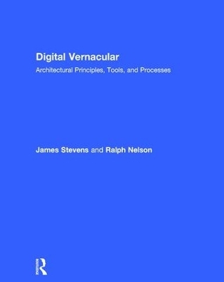 Digital Vernacular - James Stevens, Ralph Nelson