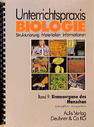 Unterrichtspraxis Biologie / Band 9: Sinnesorgane des Menschen - Eckhard Pohl, Annegret Dorn