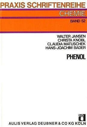 Phenol - Walter Jansen, Christa Knobl, Claudia Matuschek, Hans J Bader