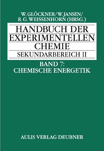 Handbuch der experimentellen Chemie. Sekundarbereich II / Handbuch der experimentellen Chemie S II - Mark Baumann, Veronika Baur, Ulrich Bode, Claudia Bohrmann-Linde, Hilke Fickenfrerichs, Alfred Flint, Bolko Flintjer, Simone Gerlach, Carl H Hamann, Björn Hesselink, Walter Jansen, Silke Korn, Helmut Lindemann, Burkhard Lutz, Insa Melle, Marco Oetken, Ilka Parchmann, Renate Peper-Bienzeisler, Heike Pöpken, Bernd Ralle, Stefan Ritter, Heinz Schmidkunz, Renate Stübs, Michael W Tausch, Frank Thiemann, Hendrik Vennemann, Erwin Wiederholt, Holger Wöhrmann