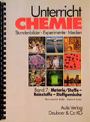 Unterricht Chemie / Band 7: Materie /Stoffe - Reinstoffe - Stoffgemische - Hans J Bader, Gabriele Roder