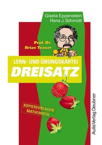 Kopiervorlagen Mathematik / Prof. Dr. Brian Teaser Dreisatz - Gisela Eppenstein, Hans J Schmidt