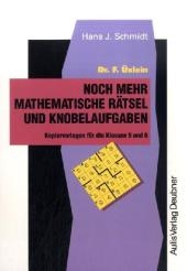 Kopiervorlagen Mathematik / Dr. F. Üxlein Noch mehr mathematische Rätsel und Knobelaufgaben - Hans J Schmidt