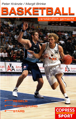 Basketball verständlich gemacht - Peter Kränzle, Margit Brinke