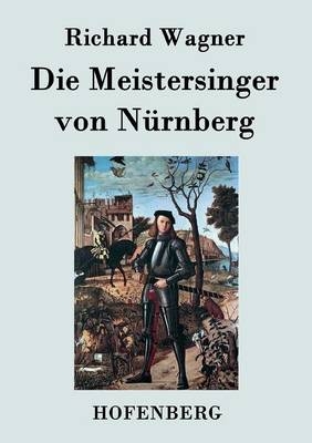 Die Meistersinger von NÃ¼rnberg -  Richard Wagner