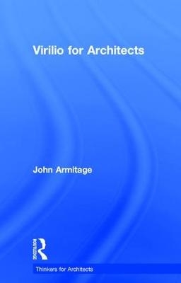 Virilio for Architects - John Armitage