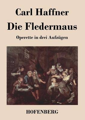 Die Fledermaus -  Carl Haffner