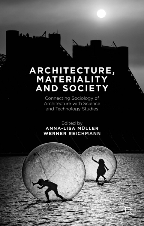 Architecture, Materiality and Society - 