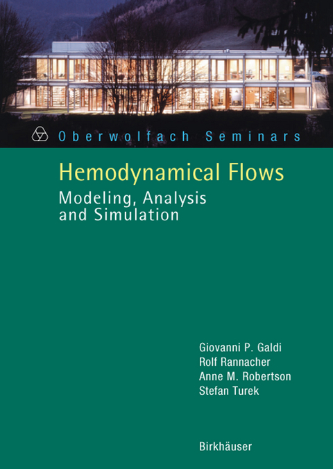 Hemodynamical Flows - Giovanni P. Galdi, Rolf Rannacher, Anne M. Robertson, Stefan Turek