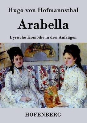 Arabella - Hugo von Hofmannsthal