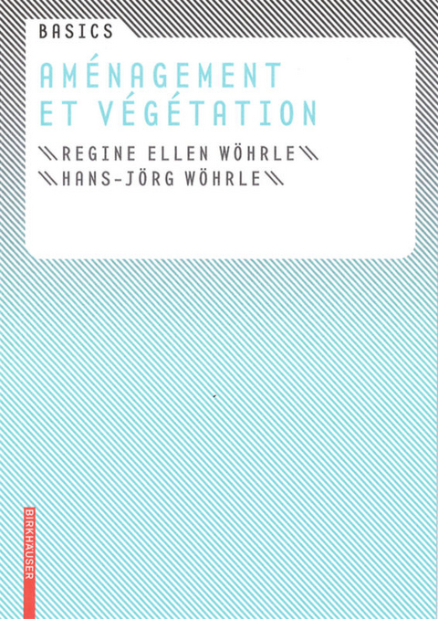 Basics Aménagement et végétation - Regine Ellen Wöhrle, Hans-Jörg Wöhrle