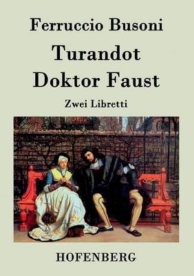 Turandot / Doktor Faust -  Ferruccio Busoni