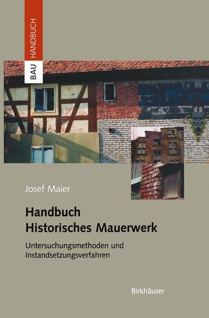 Handbuch Historisches Mauerwerk - Josef Maier