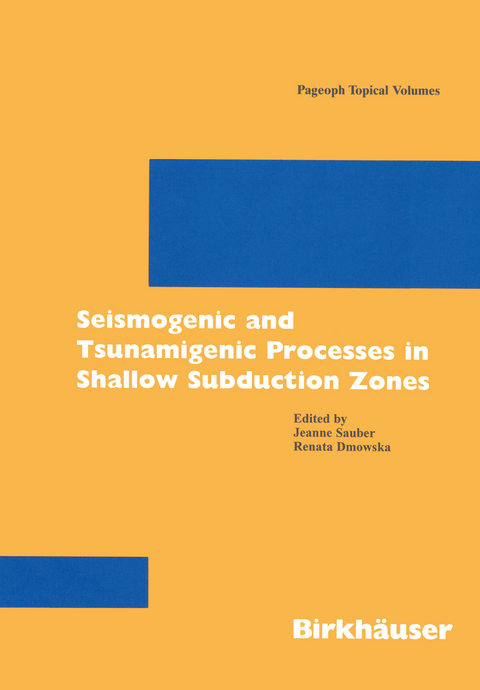 Seismogenic and Tsunamigenic Processes in Shallow Subduction Zones - Jeanne Sauber, Renata Dmowska