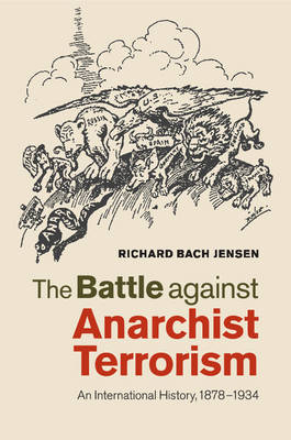 The Battle against Anarchist Terrorism - Richard Bach Jensen