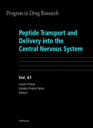 Progress in Drug Research (PDR). Fortschritte der Arzneimittelforschung. Progrès des recherches pharmaceutiques / Peptide Transport and Delivery into the Central Nervous System - 